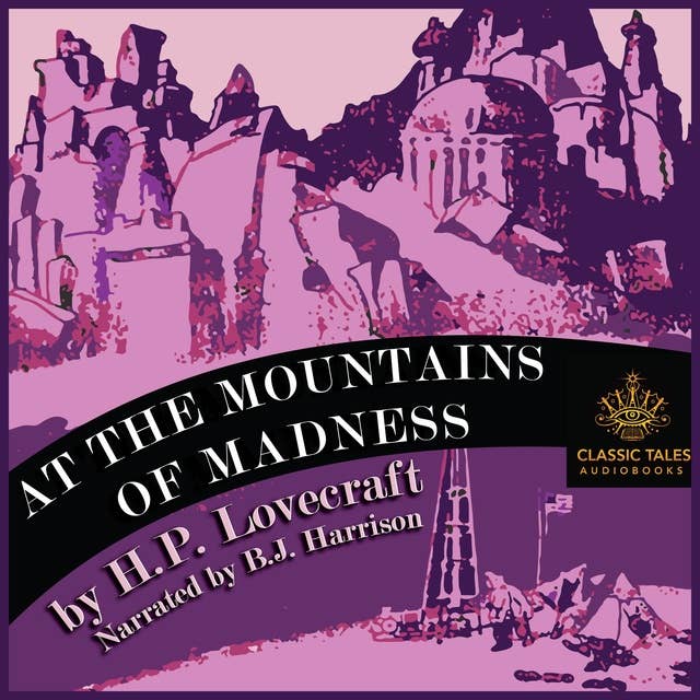 At the Mountains of Madness: Classic Tales Edition