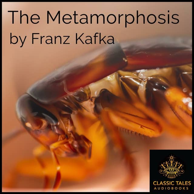 The Metamorphosis: Classic Tales Edition