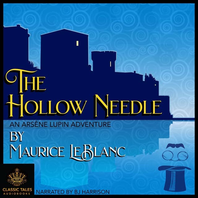 The Hollow Needle: Arsène Lupin series #3