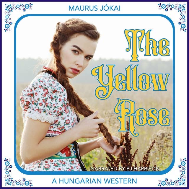 The Yellow Rose: A Hungarian Western