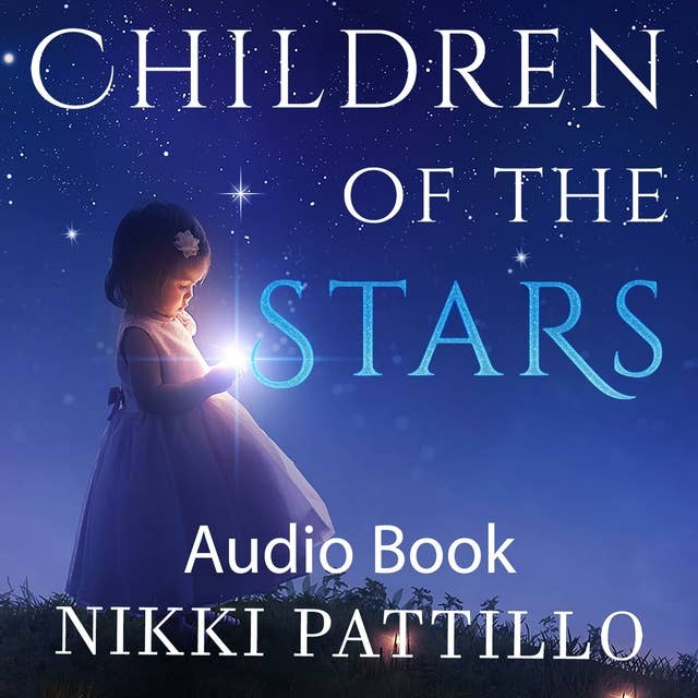 Children of the Stars: Advice for Parents and Star Children