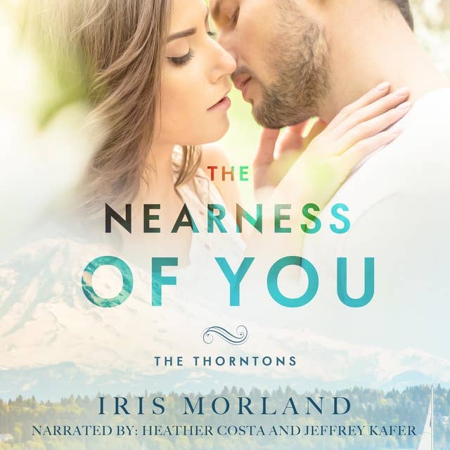The Nearness of You: The Thorntons Book 1