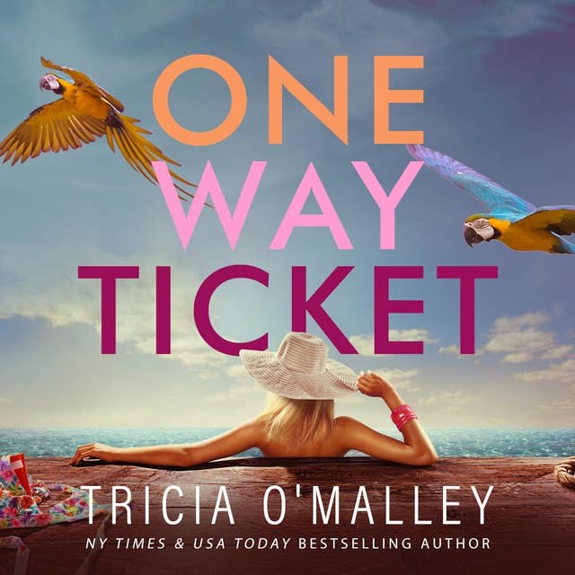 One Way Ticket: A Tropical Romance Novel