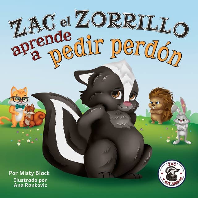 Zac el Zorrillo aprende a pedir perdón: Punk the Skunk Learns to Say Sorry  (Spanish Edition)