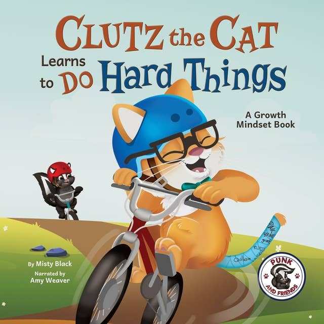Clutz the Cat Learns to Do Hard Things: A Growth Mindset Book