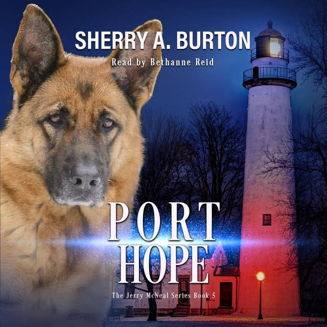 Port Hope: Join Jerry McNeal And His Ghostly K-9 Partner As They Put Their “Gifts” To Good Use