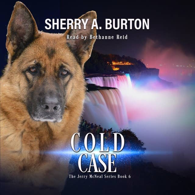 Cold Case: Join Jerry McNeal And His Ghostly K-9 Partner As They Put Their “Gifts” To Good Use.