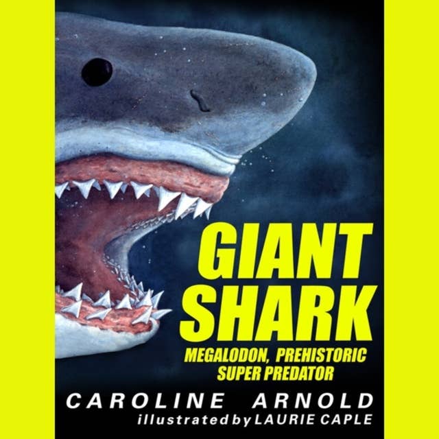 Giant Shark - Megalodon, Prehistoric Predator (Unabridged)