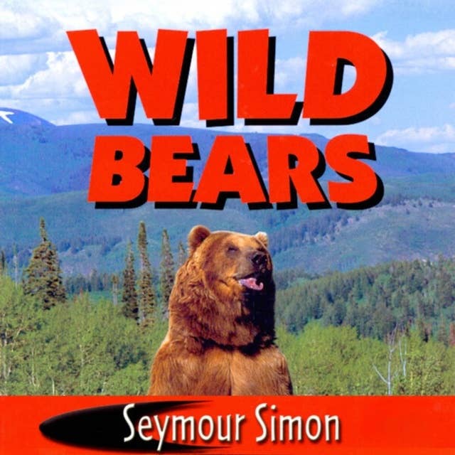 Wild Bears (Unabridged)