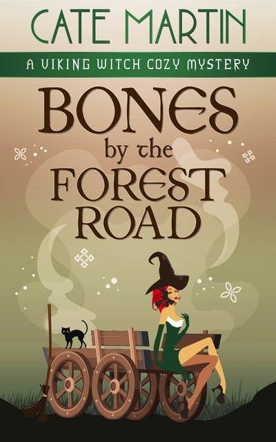 Bones by the Forest Road: A VIking Witch Cozy Mystery