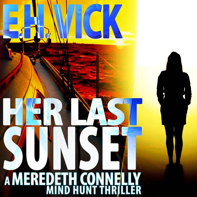 Her Last Sunset: A Meredeth Connelly Mind Hunt Thriller