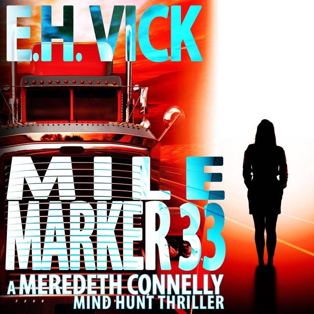 Mile Marker 33: A Meredeth Connelly Mind Hunt Thriller