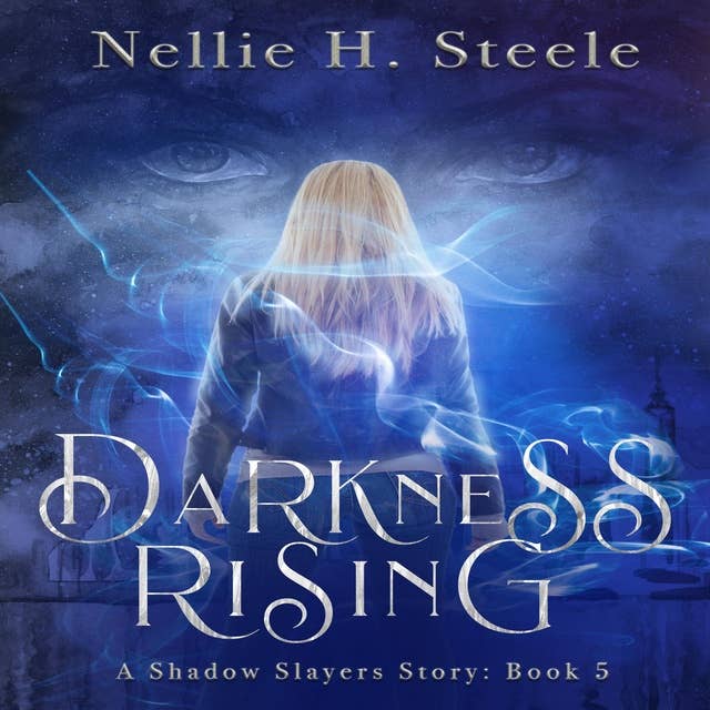Darkness Rising: A Shadow Slayers Story
