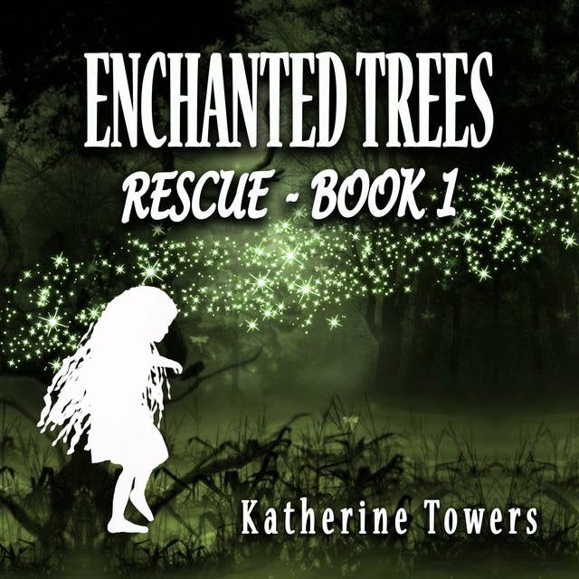 Enchanted Trees: Rescue