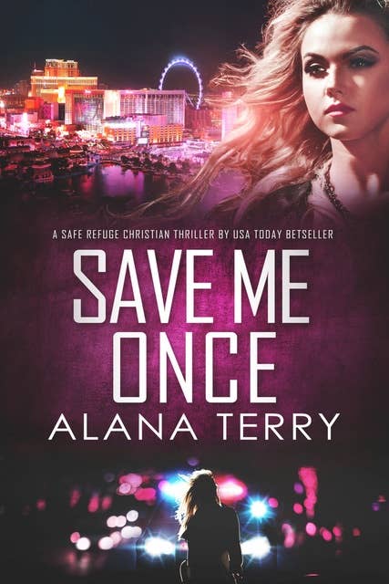 Save Me Once: A Safe Refuge Christian Thriller
