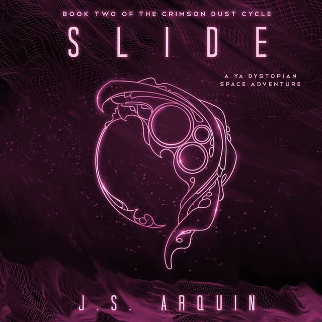 Slide: A YA Dystopian Space Adventure
