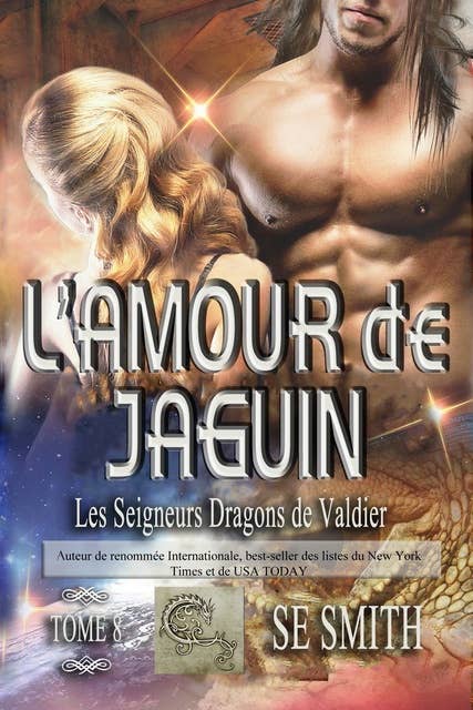 L’amour de Jaguin: Les Seigneurs Dragons de Valdier Tome 8