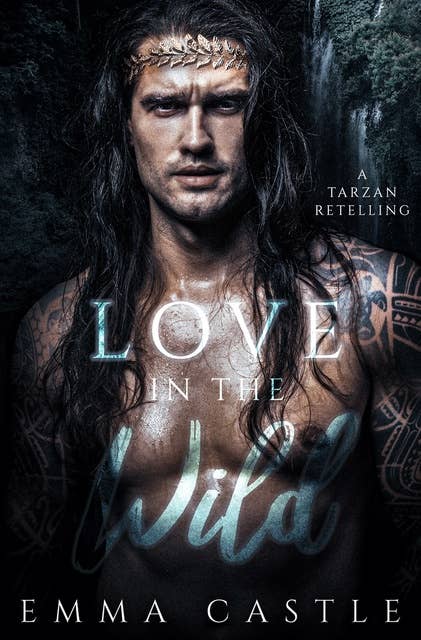 Love in the Wild: A Tarzan Retelling
