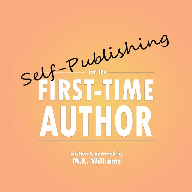 Self-Publishing for the First-Time Author: Edition 2