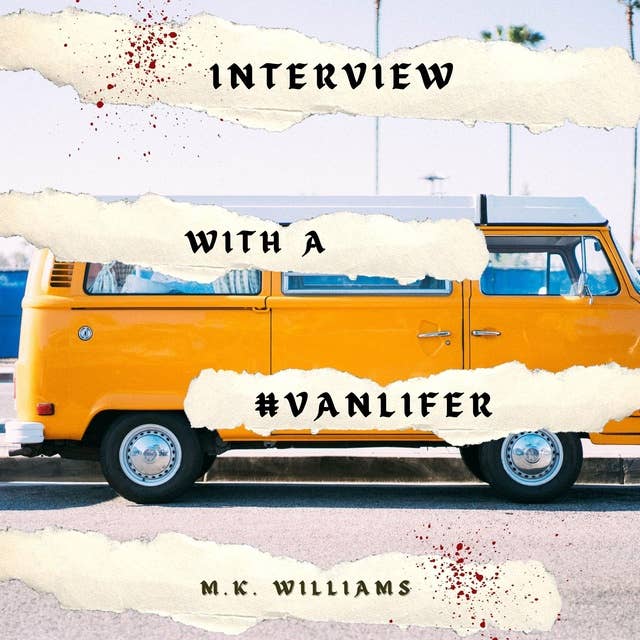 Interview with a #Vanlifer