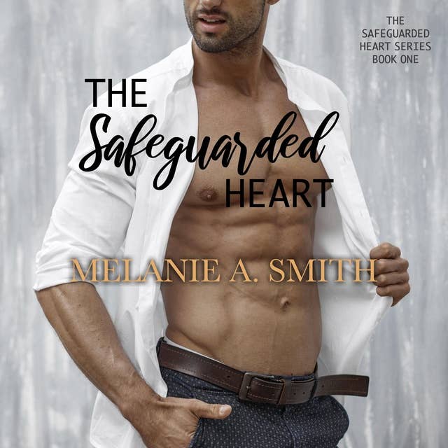 The Safeguarded Heart: A Steamy Workplace Romantic Suspense
