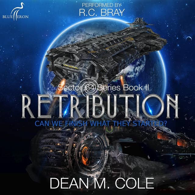 Retribution: A Military SciFi Thriller (Sector 64 Book Two)