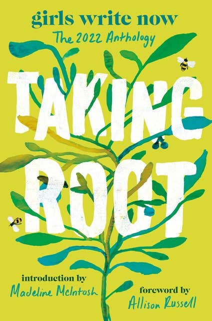 Taking Root: The Girls Write Now 2022 Anthology