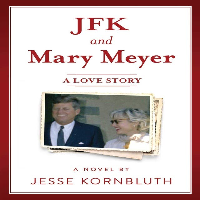 JFK and Mary Meyer: A Love Story - Audiolivros - Jesse Kornbluth - ISBN ...