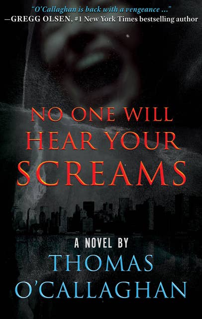 Cover for No One Will Hear Your Screams: A Novel