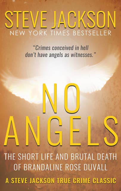 No Angels: The Short Life And Brutal Death Of Brandaline Rose Duvall