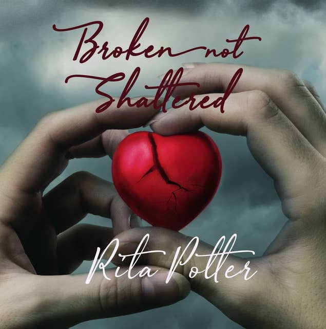 Broken Not Shattered