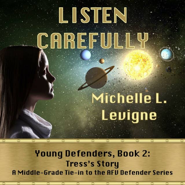 Listen Carefully: Young Defenders Book 2: Tress's Story