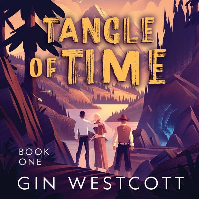 Tangle of Time: Book ONE - A Unique Historical Time-Travel Adventure