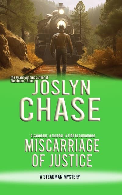 Miscarriage of Justice: A Steadman Mystery
