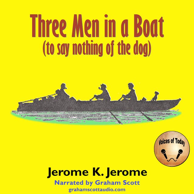 Three Men in a Boat: (To say Nothing of the Dog)