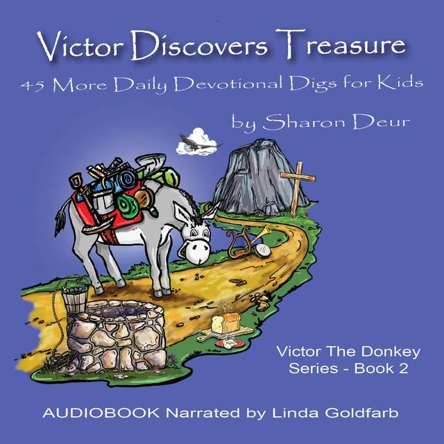 Cover for Victor Discovers Treasure: 45 MORE Devotional Digs for Kids
