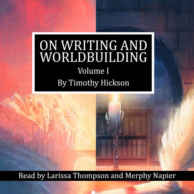 On Writing and Worldbuilding: Volume 1: Volume I