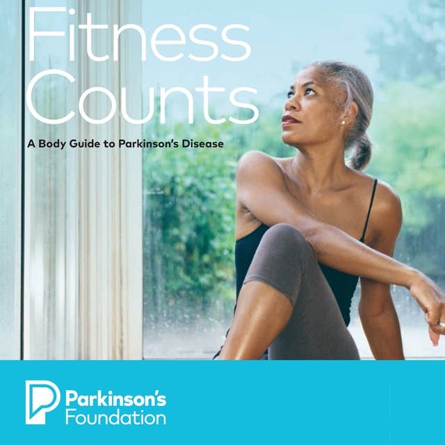 Fitness Counts: A Body Guide to Parkinson's Disease