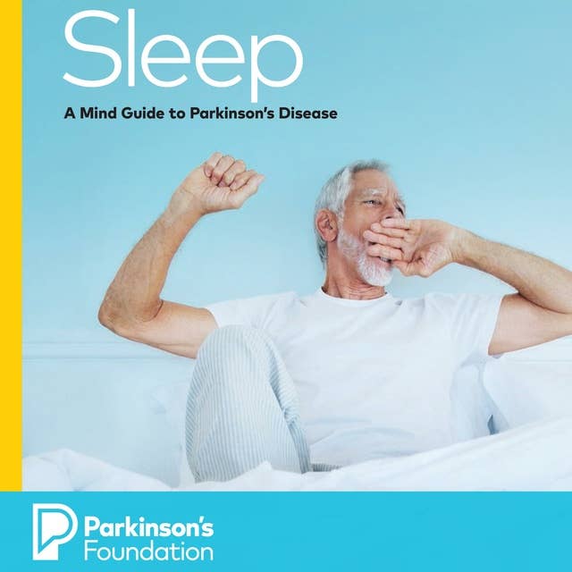 Sleep: A Mind Guide to Parkinson's Disease