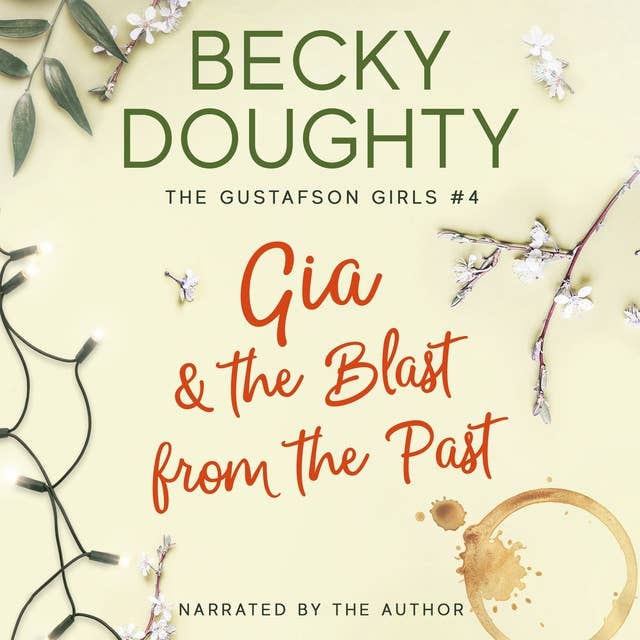 Gia & the Blast from the Past: Women's Romantic Christian Fiction Series About Sisters