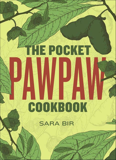 The Pocket Pawpaw Cookbook