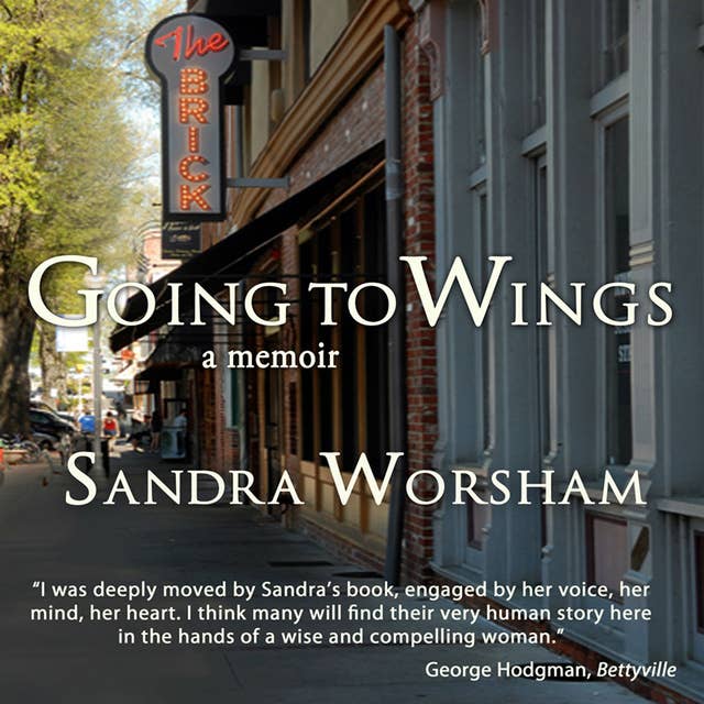 Going to Wings: A Memoir