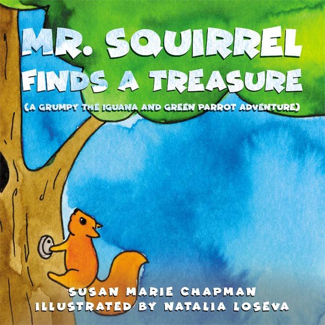 Mr. Squirrel Finds A Treasure