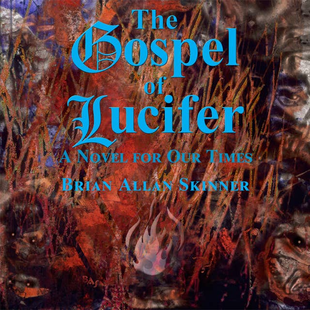 The Gospel of Lucifer: A Novel for Our Times