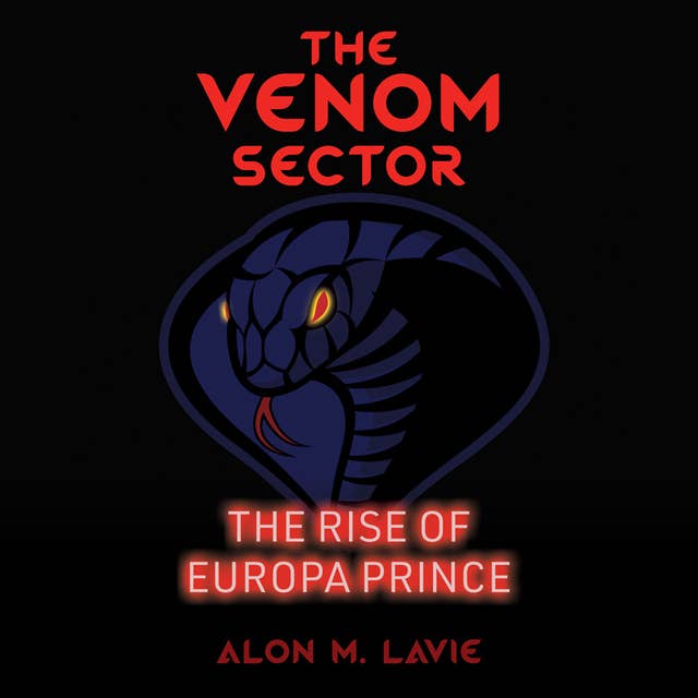 The Rise of Europa Prince: THE VENOM SECTOR