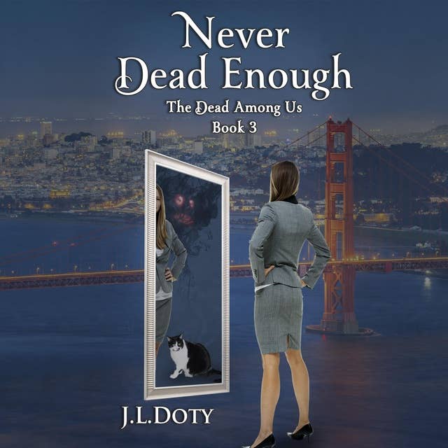 Never Dead Enough: An Urban Fantasy of Witches, Demons and Fae