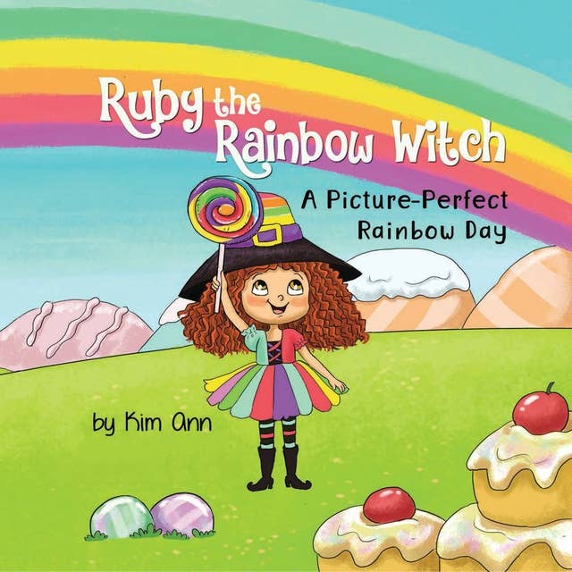 Ruby The Rainbow Witch: A Picture-Perfect Rainbow Day