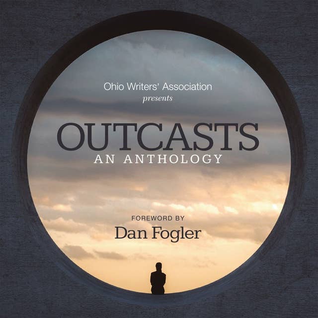 Outcasts: An Anthology
