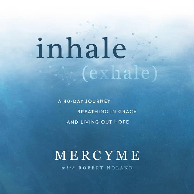 inhale (exhale): A 40-Day Journey of Breathing in Grace and Living Out Hope