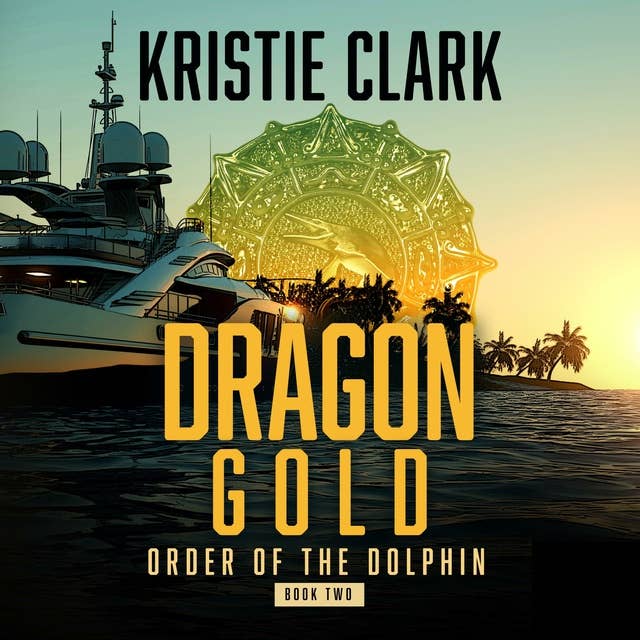 Dragon Gold: A Sci-Fi Thriller Sea Adventure